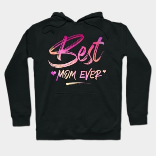 Best Mom Ever Hoodie